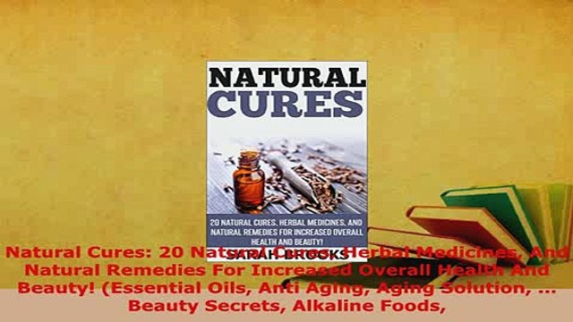 PDF Natural Cures 20 Natural Cures Herbal Medicines And Natural Remedies For Increased Download Full Ebook
