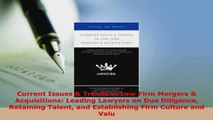 PDF  Current Issues  Trends in Law Firm Mergers  Acquisitions Leading Lawyers on Due  EBook