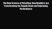 [Read book] The New Science of Retailing: How Analytics are Transforming the Supply Chain and