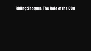 [Read book] Riding Shotgun: The Role of the COO [PDF] Online