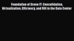 [Read book] Foundation of Green IT: Consolidation Virtualization Efficiency and ROI in the