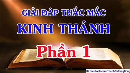 Giải đáp Kinh Thánh (Phần 1_1) : Sự sống và Tổ tiên loài người
