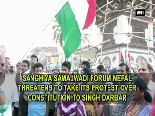 Sanghiya Samajwadi Forum Nepal threatens to take its protest over Constitution to Singh Darbar