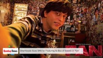 Ghantewala Sues SRK for Featuring its Box of Sweets in 'Fan'