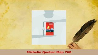 Read  Michelin Quebec Map 760 Ebook Free