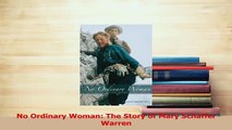 Download  No Ordinary Woman The Story of Mary Schaffer Warren PDF Free