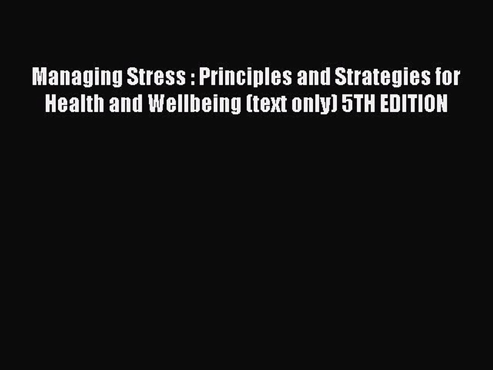 Read Managing Stress : Principles and Strategies for Health and Wellbeing (text only) 5TH EDITION