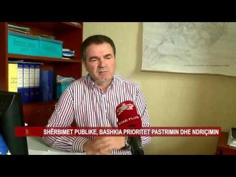 SHËRBIMET PUBLIKE, BASHKIA PRIORITET PASTRIMIN DHE NDRIÇIMIN