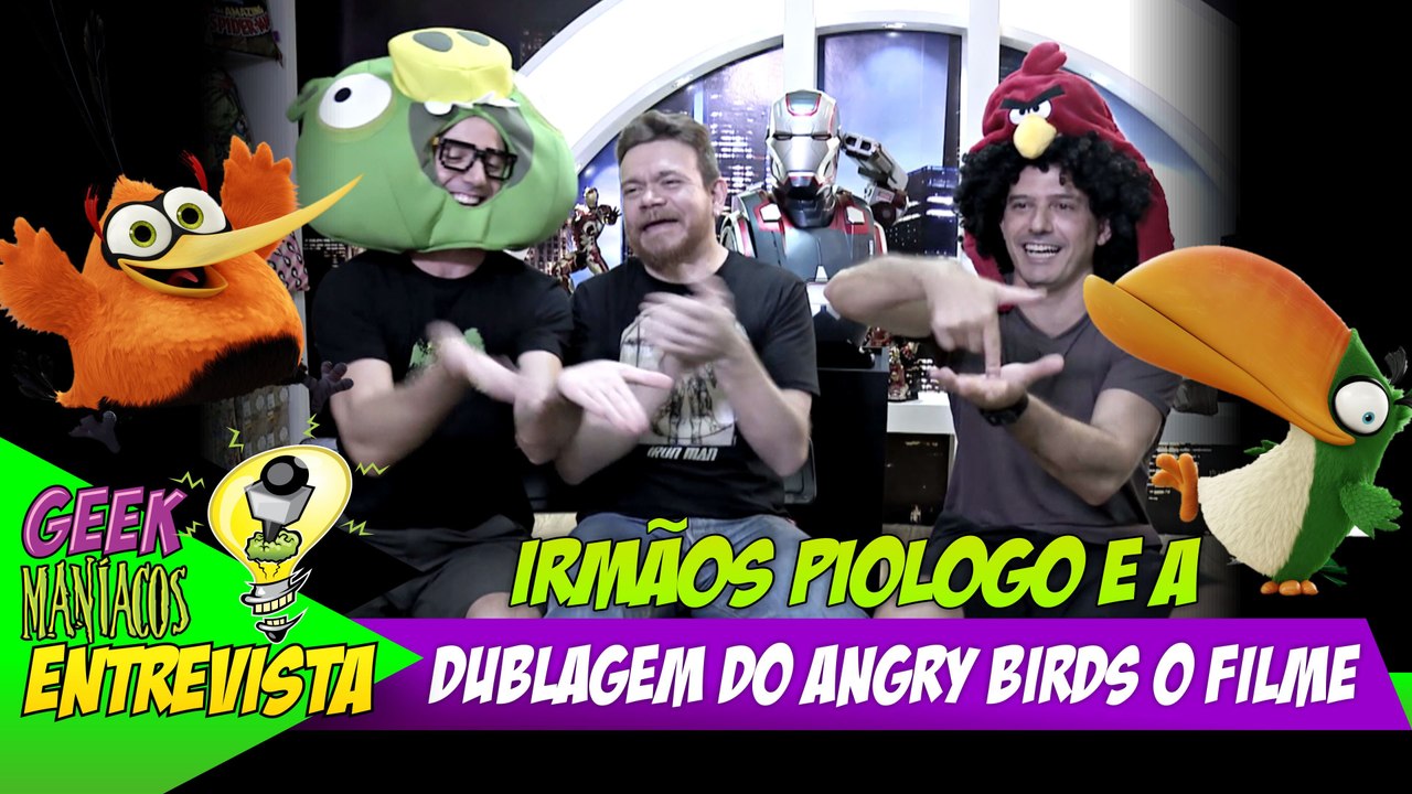 Geek Maníacos Entrevista: Irmãos Piologo e a Dublagem do "Angry Birds o Filme"
