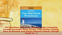 Read  The Maritime Provinces Rough Guides Snapshot Canada includes Nova Scotia Cape Breton PDF Online