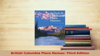 Read  British Columbia Place Names Third Edition Ebook Free