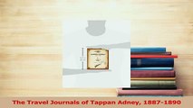 Read  The Travel Journals of Tappan Adney 18871890 PDF Online