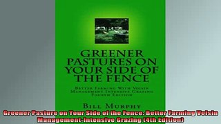 Downlaod Full PDF Free  Greener Pasture on Your Side of the Fence Better Farming Voisin ManagementIntensive Online Free