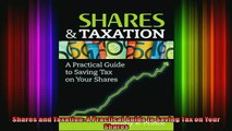 Free PDF Downlaod  Shares and Taxation A Practical Guide to Saving Tax on Your Shares  DOWNLOAD ONLINE