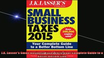 READ book  JK Lassers Small Business Taxes 2015 Your Complete Guide to a Better Bottom Line  FREE BOOOK ONLINE
