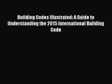 PDF Building Codes Illustrated: A Guide to Understanding the 2015 International Building Code