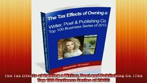 READ book  The Tax Effects of Owning a Writer Poet and Publishing Co The Top 100 Business Series of  FREE BOOOK ONLINE
