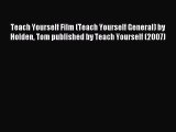 Read Teach Yourself Film (Teach Yourself General) by Holden Tom published by Teach Yourself