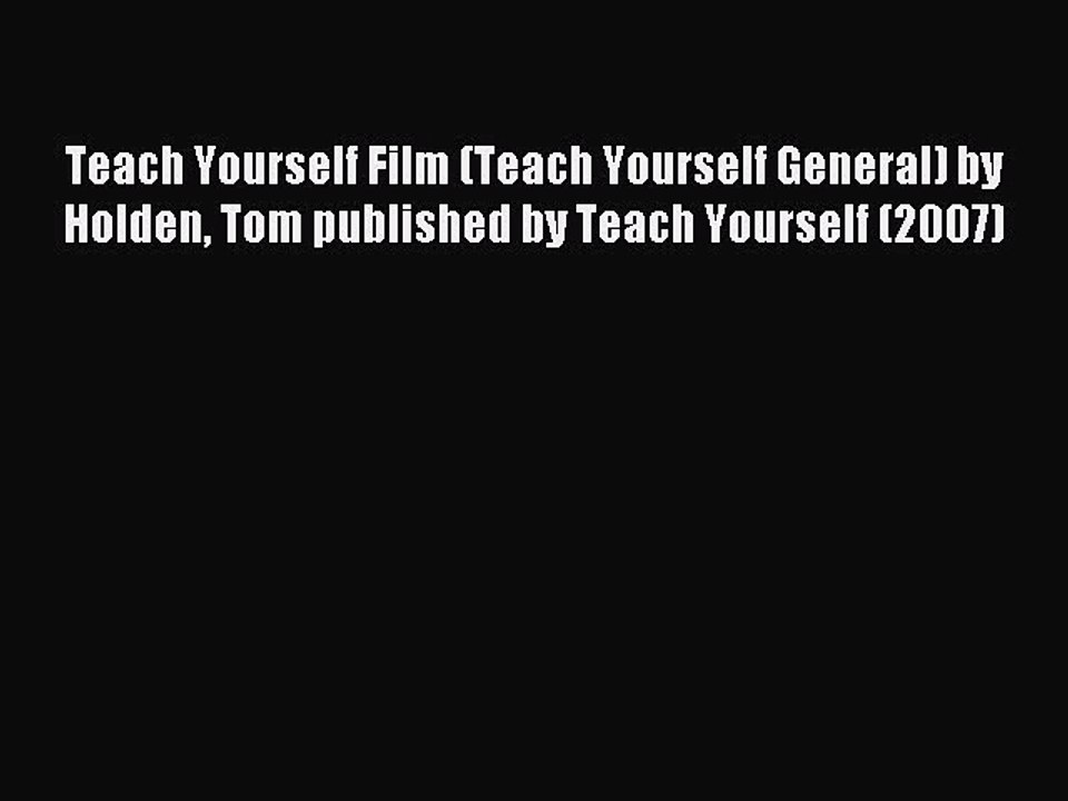 Read Teach Yourself Film (Teach Yourself General) by Holden Tom published by Teach Yourself