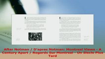 Read  After Notman  Dapres Notman Montreal Views  A Century Apart  Regards Sur Montreal  Ebook Free