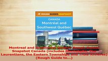 Read  Montreal and Southwest Québec Rough Guides Snapshot Canada includes Montebello The Ebook Online