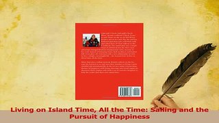 Download  Living on Island Time All the Time Sailing and the Pursuit of Happiness Ebook Free