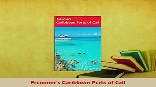 Download  Frommers Caribbean Ports of Call Ebook Online