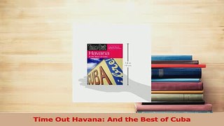 Read  Time Out Havana And the Best of Cuba Ebook Free
