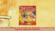 Download  Los Inolvidables Carnavales de Santiago La Joya y Los Pepines Spanish Edition PDF Online