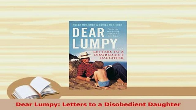 PDF Dear Lumpy Letters to a Disobedient Daughter Free Books