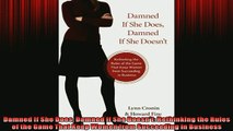 EBOOK ONLINE  Damned If She Does Damned If She Doesnt Rethinking the Rules of the Game That Keep Women READ ONLINE