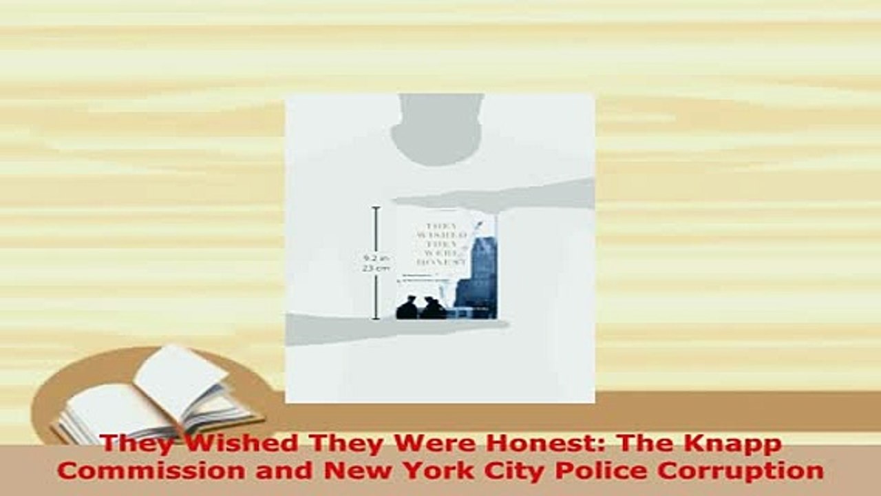 PDF  They Wished They Were Honest The Knapp Commission and New York City Police Corruption  EBook