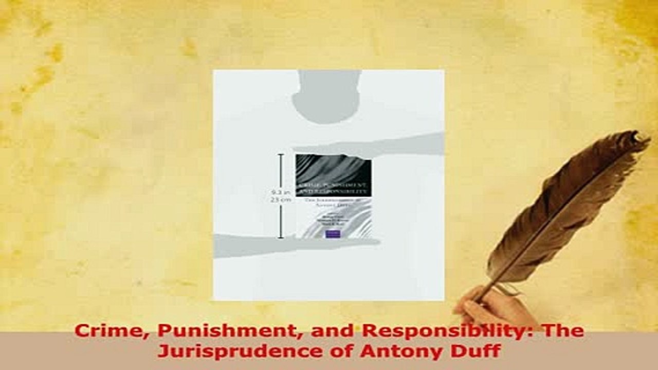 PDF  Crime Punishment and Responsibility The Jurisprudence of Antony Duff  EBook
