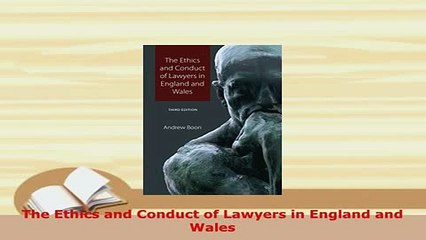 Download  The Ethics and Conduct of Lawyers in England and Wales  Read Online