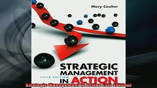 FREE EBOOK ONLINE  Strategic Management in Action 5th Edition Online Free