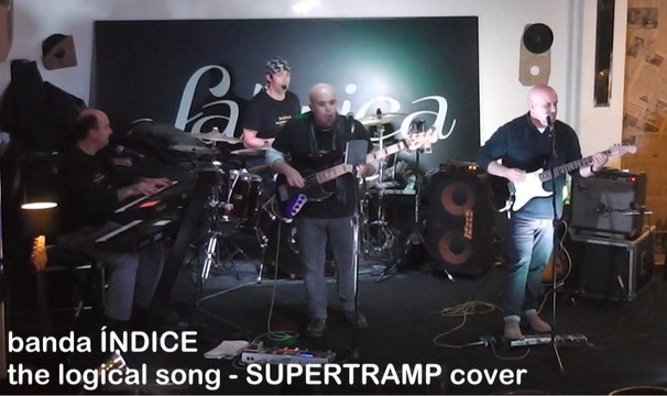 THE LOGICAL SONG - SUPERTRAMP COVER BY BANDA ÍNDICE