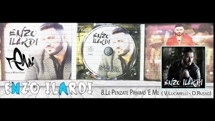 Enzo Ilardi - Le Penzate Primmo  E Me