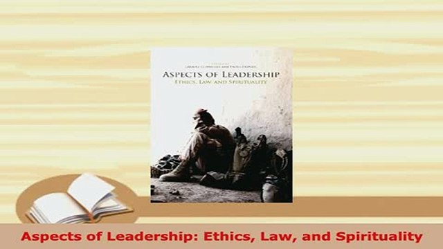 PDF Aspects of Leadership Ethics Law and Spirituality Free Books