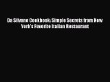 [Download PDF] Da Silvano Cookbook: Simple Secrets from New York's Favorite Italian Restaurant