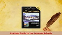 Download  Cruising Guide to the Leeward Islands PDF Free