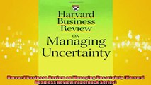 READ book  Harvard Business Review on Managing Uncertainty Harvard Business Review Paperback Series Full Free
