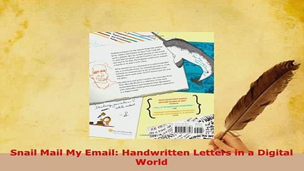PDF  Snail Mail My Email Handwritten Letters in a Digital World Free Books
