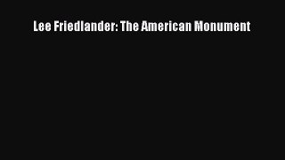 Read Lee Friedlander: The American Monument Ebook Free