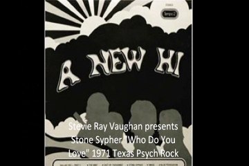 Stone Sypher "Who Do You Love" 1971 Texas Psych Rock