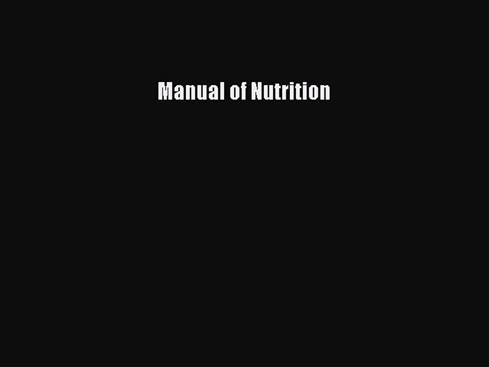 Download Manual of Nutrition PDF Online