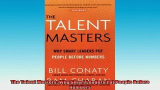 FREE EBOOK ONLINE  The Talent Masters Why Smart Leaders Put People Before Numbers Online Free