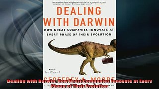 READ FREE Ebooks  Dealing with Darwin How Great Companies Innovate at Every Phase of Their Evolution Full Free