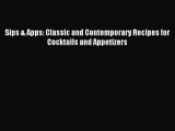 [Download PDF] Sips & Apps: Classic and Contemporary Recipes for Cocktails and Appetizers Ebook