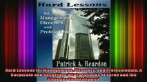 FREE DOWNLOAD  Hard Lessons for Management Directors and Professionals A Corporate and Securities  BOOK ONLINE