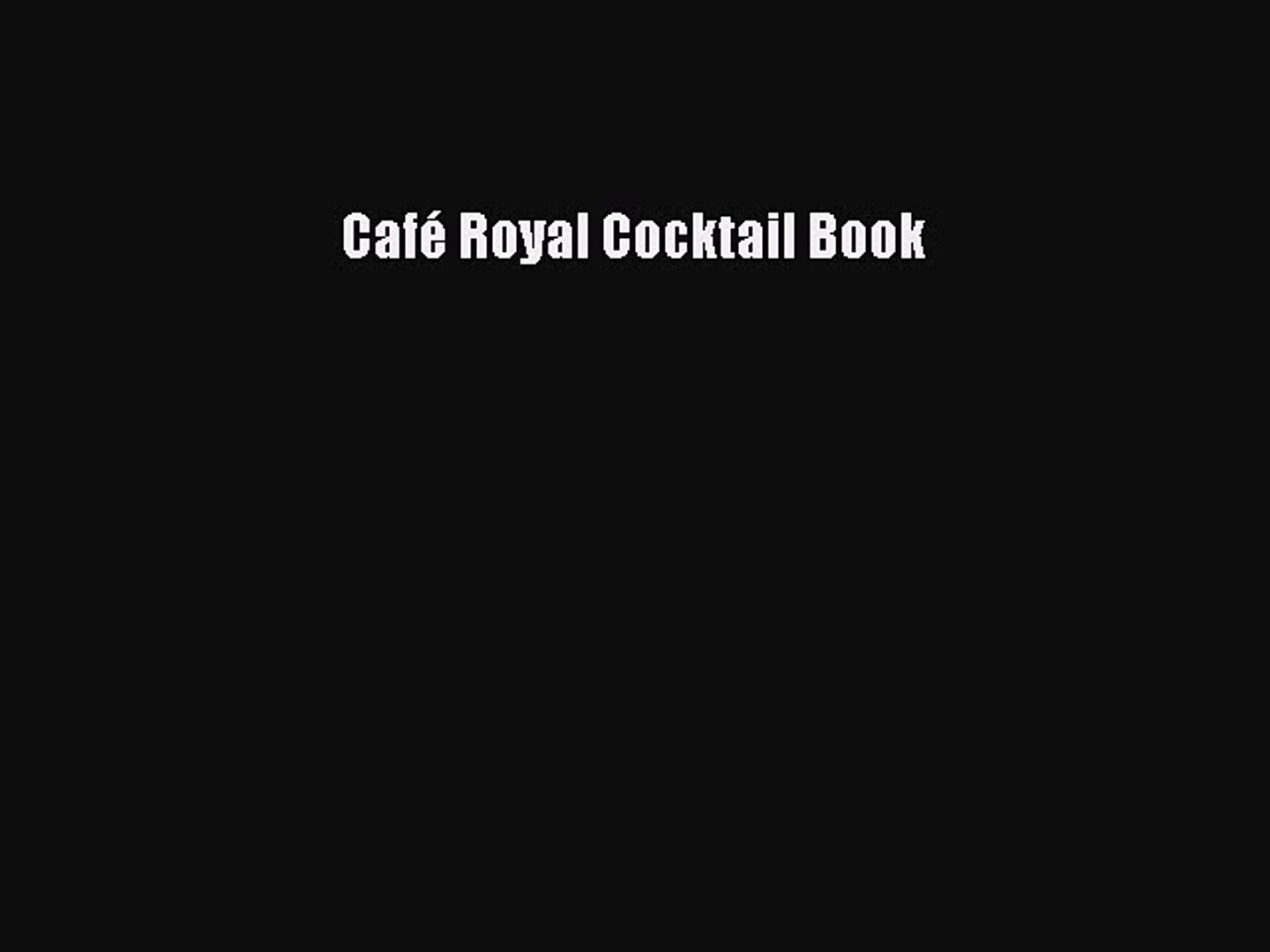 Donwload Cafe Royal Cocktail Book Full Ebook Video Dailymotion